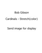 Bob Gibson - St. Louis Cardinals - stretch - COLOR - GibsonBob.jpg - 8x10