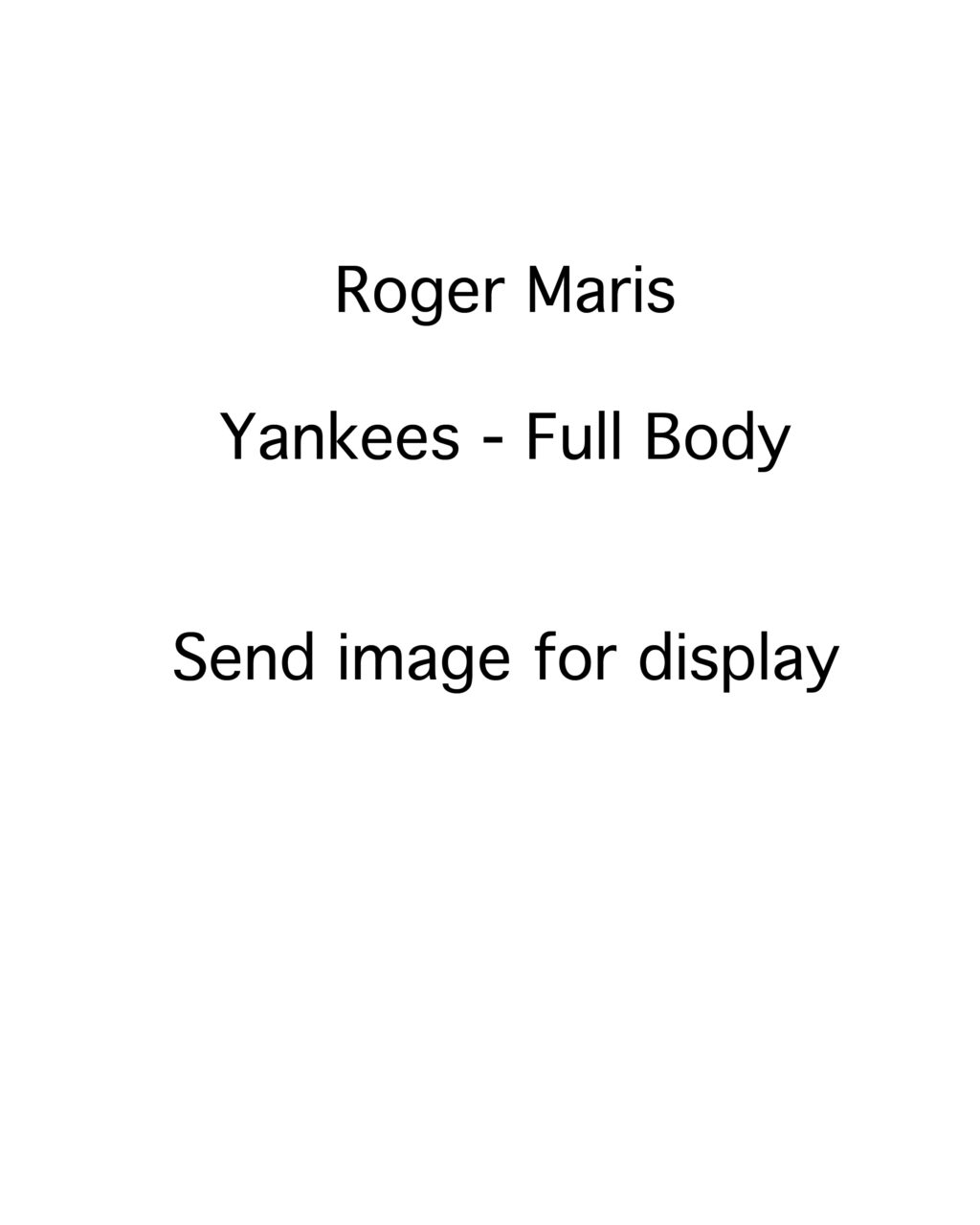 Roger Maris - New York Yankees - full length - B/W - MarisRoger2.jpg - 8x10