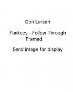 Don Larson - New York Yankees - follow through - B/W - LarsenDon-912.jpg - 9x12